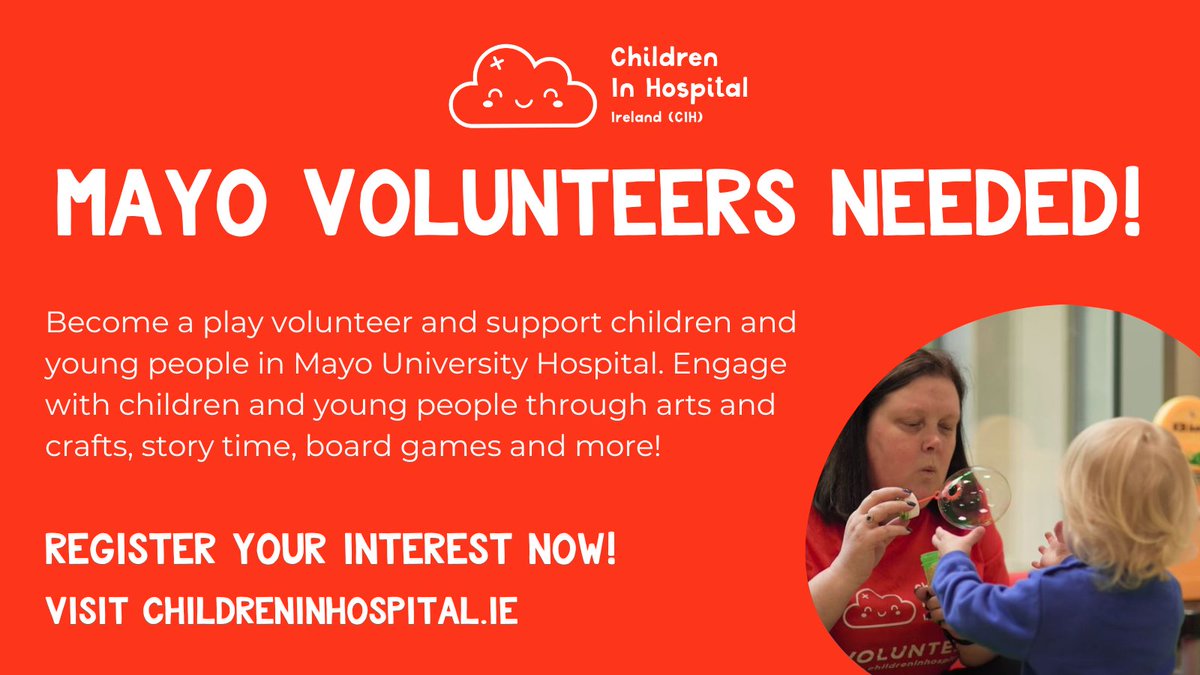Children in Hospital Ireland are currently recruiting Play volunteers to support children and their families at Mayo University Hospital. To register your interest visit childreninhospital.ie