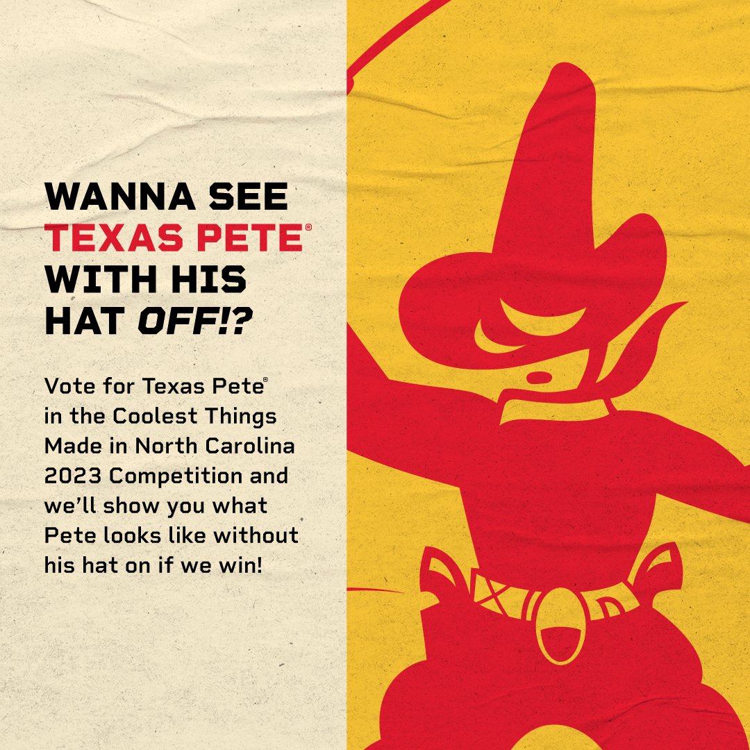 Wanna see Texas Pete with his hat off? Vote for Texas Pete in the Coolest Things Made in North Carolina 2023 Competition and we’ll show you what Pete looks like without his hat on if we win! 🔗 Vote here: bit.ly/45M9K6j