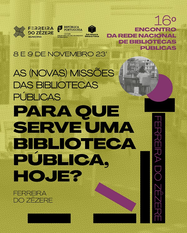 16º Encontro da RNBP, dias 8 e 9 de novembro de 2023. Inscreva-se e marque na sua agenda! 

Em breve divulgaremos o programa. 

Saiba mais em bibliotecas.dglab.gov.pt/pt/noticias/Pa…