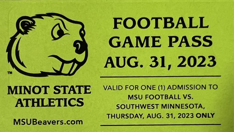 GET YOUR TICKET!
Free tickets for Minot State football vs SW Minn. St., this Thursday (Aug. 31) at On The Run (1105 S. Broadway and 2005 N. Broadway), at Marketplace Foods on Broadway, and First Western Bank (900 S. Broadway), or the MSU Athletic Office! GO BEAVERS! #BuildtheDam
