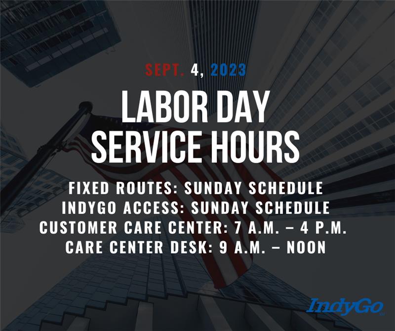 Please be advised of Labor Day schedule changes: All IndyGo fixed routes and IndyGo Access paratransit services will operate on Sunday schedules Monday, Sept. 4. Learn more: indygo.net/indygo-reminds…