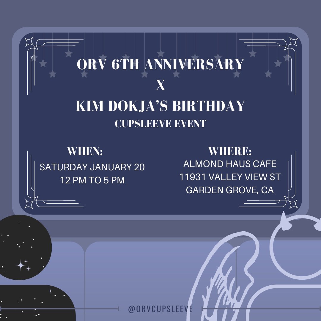ORVCupsleeve's tweet image. [RT Appreciated]

We are proud to present our ORV 6TH ANNIVERSARY x KIM DOKJA’S BIRTHDAY Cupsleeve Event!

✨Event Info✨
When: Saturday January 20 

Where: Almond Haus Cafe

11931 Valley View St
Garden Grove, CA  92845
United States

#orv #cupsleeve