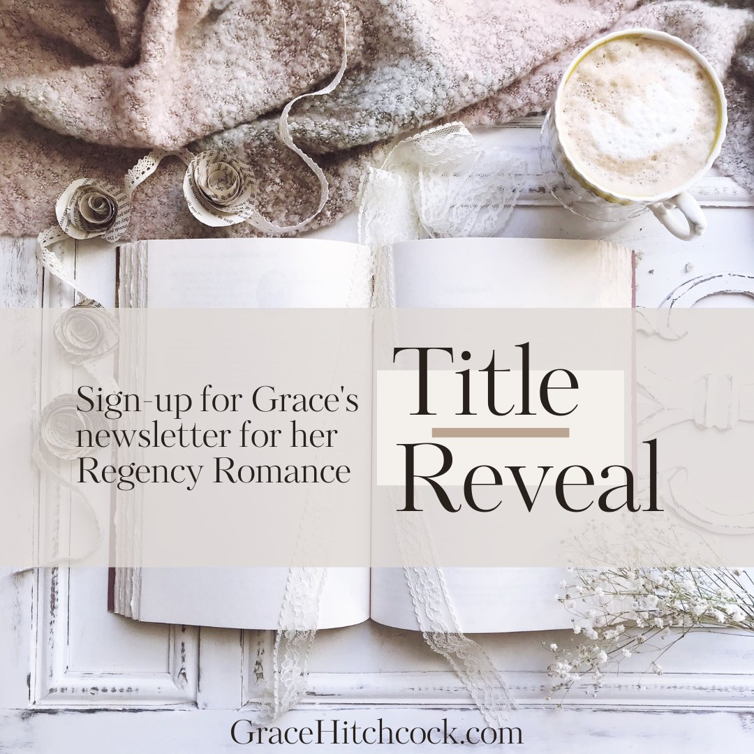 My Regency Romance novel releasing from <a href="/KregelBooks/">Kregel Publications</a> in May has a title!!! And y'all, the series title the team picked made my heart skip when I saw it!! Are you ready?? Sign-up here: gracehitchcockbooks.com/authornewslett…

#regencyromance #regencyauthor #kregelpublications