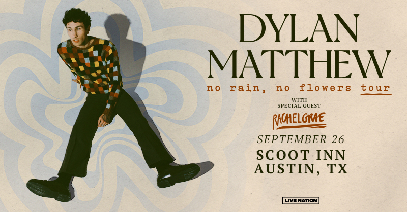 Due to scheduling issues, the upcoming Dylan Matthew show at Scoot Inn on Tuesday, September 26th has been cancelled. Refunds will be issued at original point of purchase.
