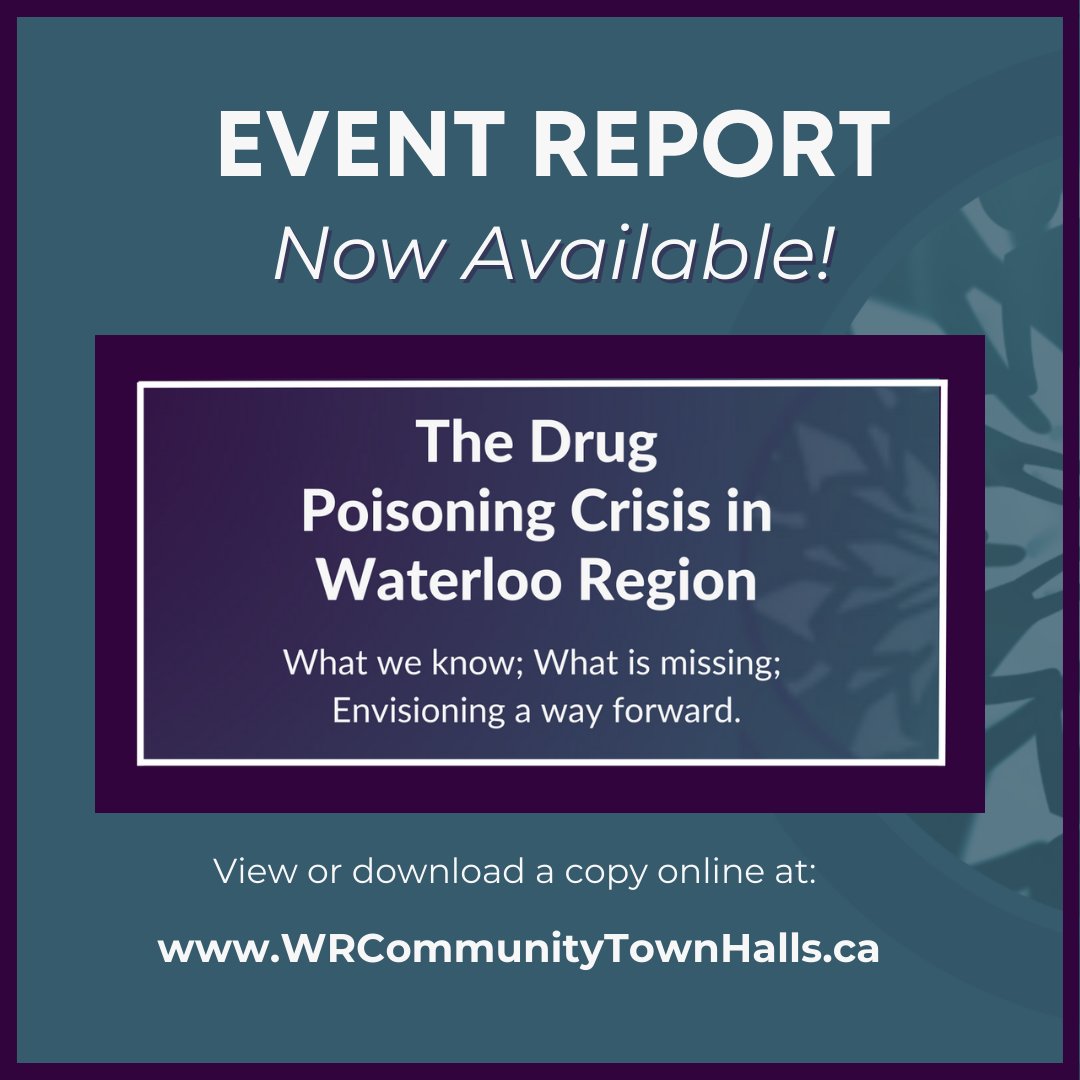 To review or download a copy of the report from our June #WRTownHalls conversation visit:  wrcommunitytownhalls.ca/event-report-t… 

#DrugPoisoning #WaterlooRegion #SupportNotStigma