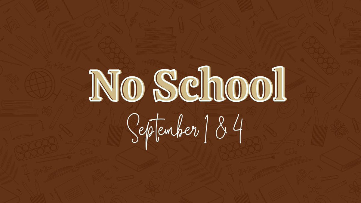 REMINDER: There will be no school on Friday, September 1 and Monday, September 4. Enjoy your long weekend! ☀️