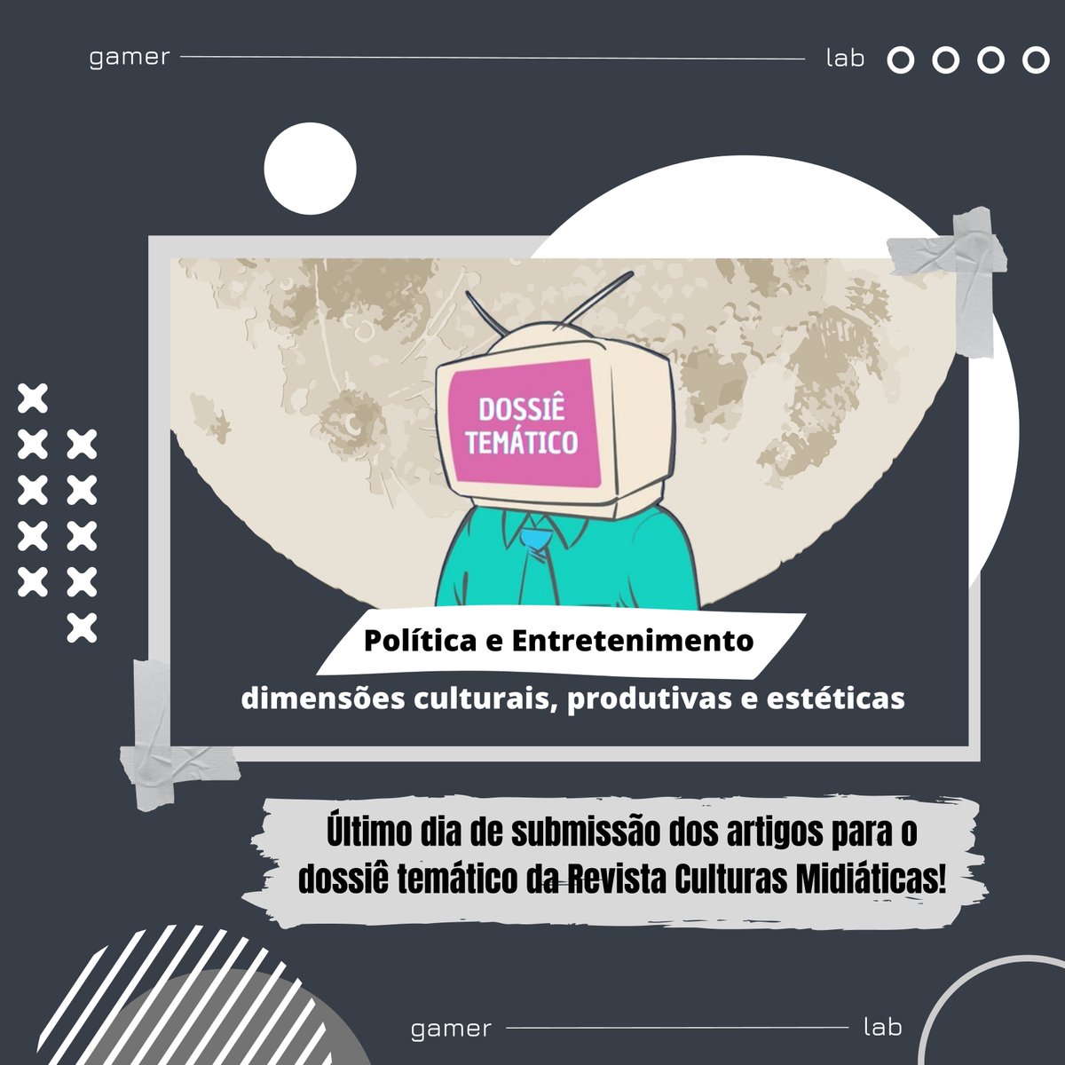 gamerlabufma's tweet photo. Atenção!! Hoje é o último dia para submissão de trabalhos para o dossiê temático "Políticas e Entretenimento: dimensões culturais, produtivas e estéticas", da Revista Culturas Midiáticas da Universidade Federal da Paraíba (UFPB). https://t.co/0v1DyIcxcc