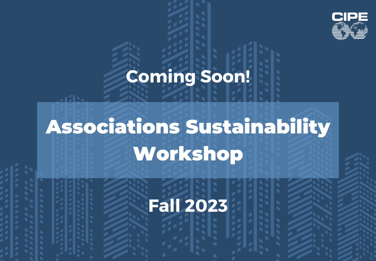 CIPEglobal's tweet photo. Coming Soon!

CIPE will be hosting a Sustainability Workshop for business associations, non-profits, &amp; membership groups this fall.

Tune in to CIPE’s socials in the upcoming weeks for more information and recaps of our work with #associations. https://t.co/LO2W1MW3kQ