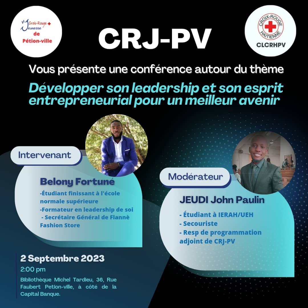 FortuneBelony's tweet photo. Ce Samedi 2 septembre 2023 Croix-Rouge jeunesse de Pétion-Ville vous présente une conférence autour du thème
*"Comment développer son leadership et son esprit entrepreneurial pour un meilleur avenir"*
bibliothèque Michel Tardieu #36, rue faubert, Pétion-Ville à compter de 14:00 https://t.co/DfKD5ZDTtX
