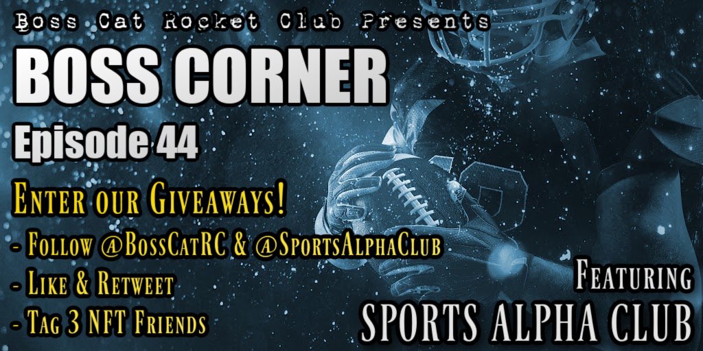 ミ😼 𝘉𝘖𝘚𝘚 𝘊𝘖𝘙𝘕𝘌𝘙 𝘌𝘗 44😼彡

What's up, Sports Fans?

This Caturday night, the gang from <a href="/BossCatRC/">Boss Cat Rocket Club</a> is joined by <a href="/SportsAlphaClub/">SAC</a>! 

We've got 3 SAG #Whitelist spots to giveaway 🏅

MUST BE PRESENT TO WIN!  
September 2nd @ 11:30 PM UTC

See you there! 

Link in 🧵