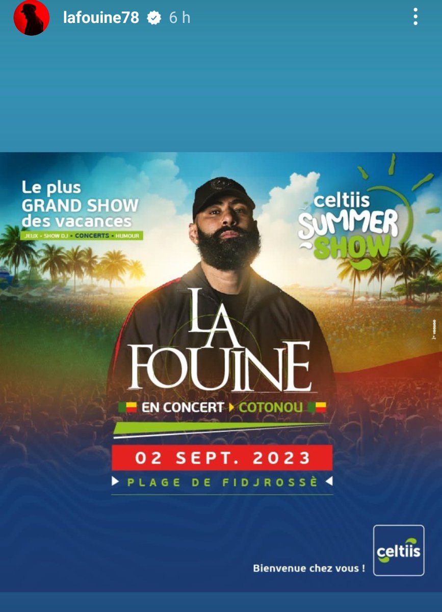 #MakeNoise Bénin La Fouine en concert à Cotonou ce samedi 02 Septembre à la plage de Fidjrossè avec le meilleur des réseaux du moment @celtiisbj 🎉🎉🎉🎉 On se donne rdv au bord de la plage pour les vrais fans de fouiniiiibabyyyy #TT229 #X229 #BienvenueChezVous