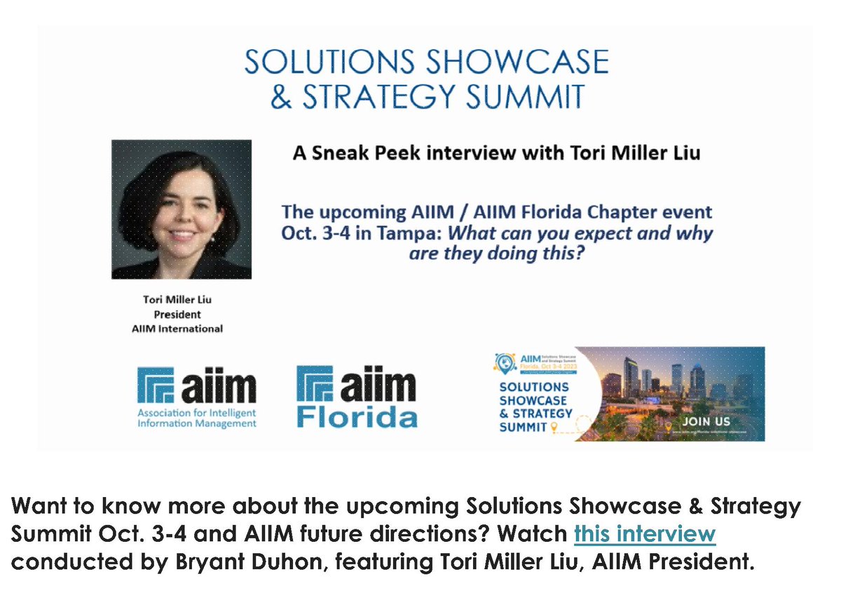 AiimFlorida's tweet photo. Upcoming Solutions Showcase &amp; Strategy Summit Oct. 3-4 Tampa FL Watch interview featuring @ToriMillerLiu, @AIIMIntl President https://t.co/3P7rmpOPAA &amp; Register for the event @ https://t.co/fB1bdu5Az5 #Sponsorship #speaking opportunities. Contact @ErinDempsey6 @edempsey@aiim.org https://t.co/tYpvjwRI3J