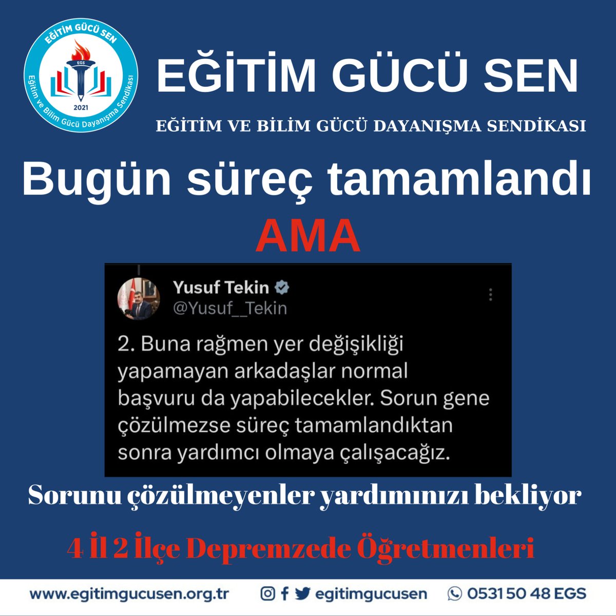 Malesef hala depremzede öğretmenlerimizin tayin mağduriyeti bitmedi. Şartlı tayin , sınırlı tayin verildi. Ancak hala birçok öğretmenimiz mağdur. Eğitim Gücü Sendikası olarak ilk günden beri talebimiz olan şartsız tayin ile tüm sorunlar çözülecektir. Devletimizin buna gücü yeter.