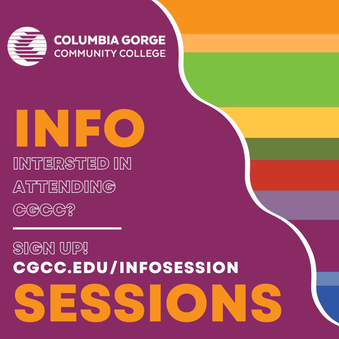 Discover CGCC programs at a free info session!
In-person, The Dalles Campus: 9/8 &amp; 9/15, 10 am
Virtual: 
- 9/7 10 am (Early Childhood/Elementary Ed)
- 9/12 10 am (Nursing/Healthcare)
- 9/13 10 am (Tech/Trade)
- 9/13 1 pm (Business)
Sign up at cgcc.edu/infosession!