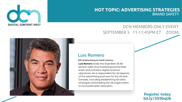 DCNorg's tweet photo. Join us for Hot Topic: Advertising Strategies, a DCN members-only VIRTUAL event.   

Hear from Luis Romero, SVP Advertising, North America
@guardian on brand safety.  

Sept. 5 11-11:45 ET  DCN members register today for this free event: https://t.co/Hza08sW2qa 

#DCNlive https://t.co/lGCNNjfmPy