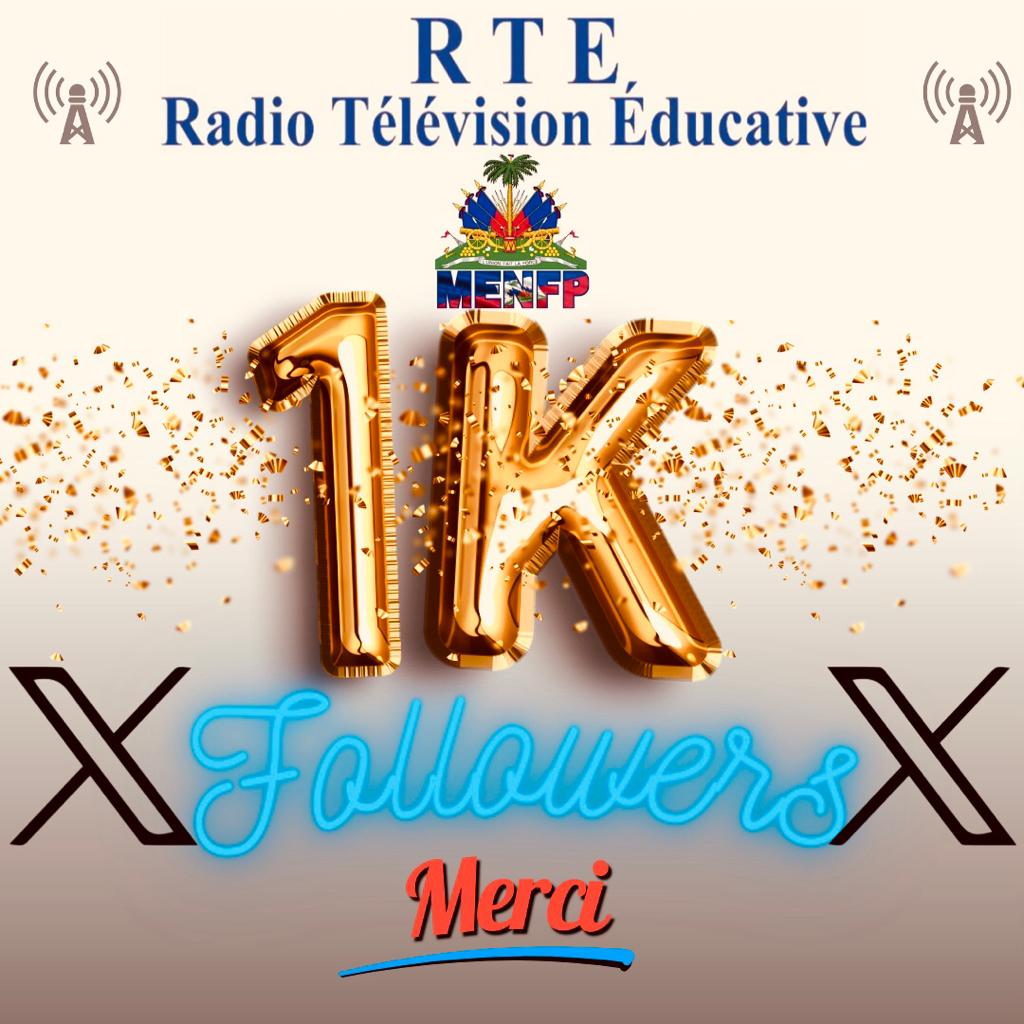 <a href="/RTE_Menfp/">Radio Télévision Éducative - MENFP</a>, 1 000 followers sur Twitter ! Un grand merci à notre précieux public ! Votre fidélité envers la Radio Télévision Éducative, la tribune de l’éducation, est le moteur qui nous pousse à offrir des contenus plus pertinents et beaucoup plus enrichissants. Merci !