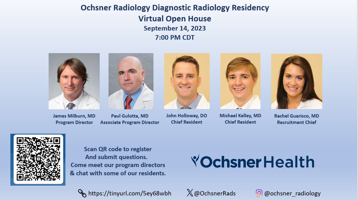 Ochsner Radiology will hold an Open House on Thursday September 14, 7pm Central.  Come learn about our program <a href="/OchsnerRads/">Ochsner Radiology</a> <a href="/futureradres/">Future Radiology Residents</a> <a href="/TheRadRoom/">TheRadRoom</a> @OchsnerEdu