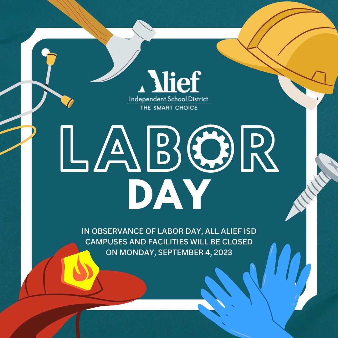Monday, September 4 is Labor Day and all Alief ISD campuses and facilities will be closed for the holiday.
For the Alief ISD calendar, visit: aliefisd.net/calendar