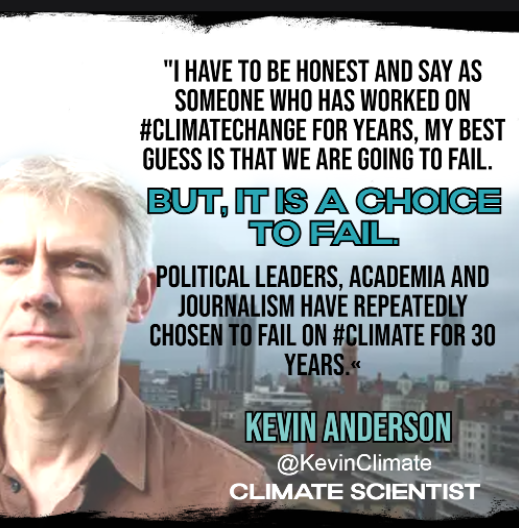 CodeRedEarth's tweet photo. "My best guess is that we are going to fail.  But, it is a choice to fail."
@KevinClimate
#ClimateEmergency https://t.co/Lq6lRIkEMQ