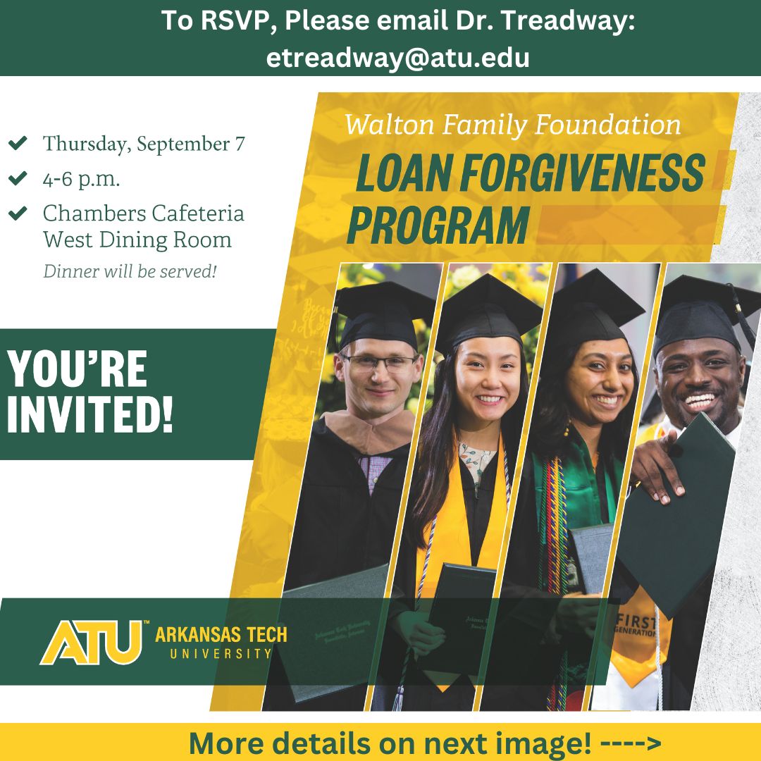 atueducation's tweet photo. You're Invited to the Walton Family Foundation Loan Forgiveness Program Dinner! SEPT 7, 4-6pm💚Stop by and learn about how the Walton Loan Forgiveness program works, and eat good food with great people! 💛 RSVP by emailing etreadway@atu.edu. https://t.co/6m7JtZ7RG6