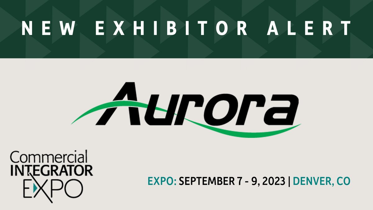 NEW EXHIBITOR ALERT! 🚨 We’re so excited to have @AuroraMMCorp joining us for the inaugural Commercial Integrator Expo event. Make sure you add booth #C923 to your list! See our full list of exhibitors here: brnw.ch/21wC8Dl