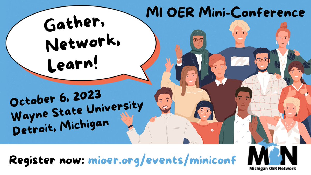 We're having an in-person, networking-centered mini-conference for Michigan OER practitioners on October 6th at Wayne State University in Detroit, and we hope you can come Gather, Network and Learn with us! Registration and more details are available at mioer.org/events/miniconf