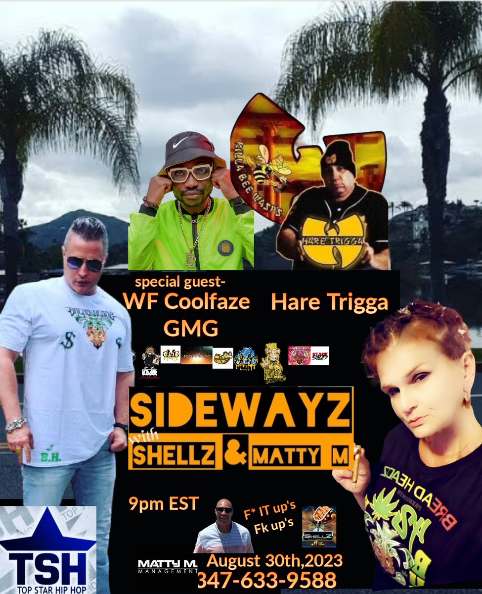 Tonight on Sidewayz with Shellz and Matty M.  On Top Star Hip Hop Radio Special guests: WF Coolfaze and Hare Trigga
 9pmET call 📞 347-633-9588 
<a href="/SidewayzWithSM/">Sidewayz With Shellz & Matty M.</a>
<a href="/MattyManagement/">Matty M.</a> <a href="/MiltonJ02633108/">Milton Jones</a>
<a href="/mackdrama1017/">OG Mack Drama</a> <a href="/TopStarHipHop/">TopStarHipHop.com</a>