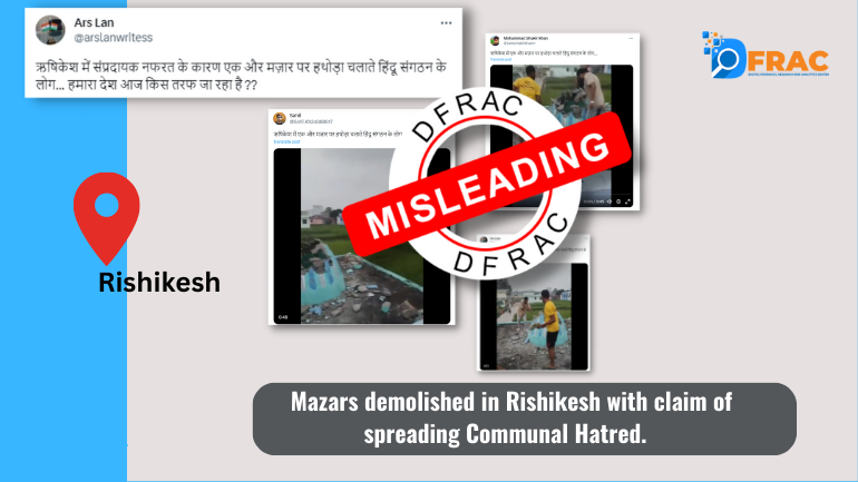 1/n
#FactCheck: Mazars demolished in Rishikesh with claim of spreading Communal Hatred. 
#Misleadling #Rishikesh #antiencroachment