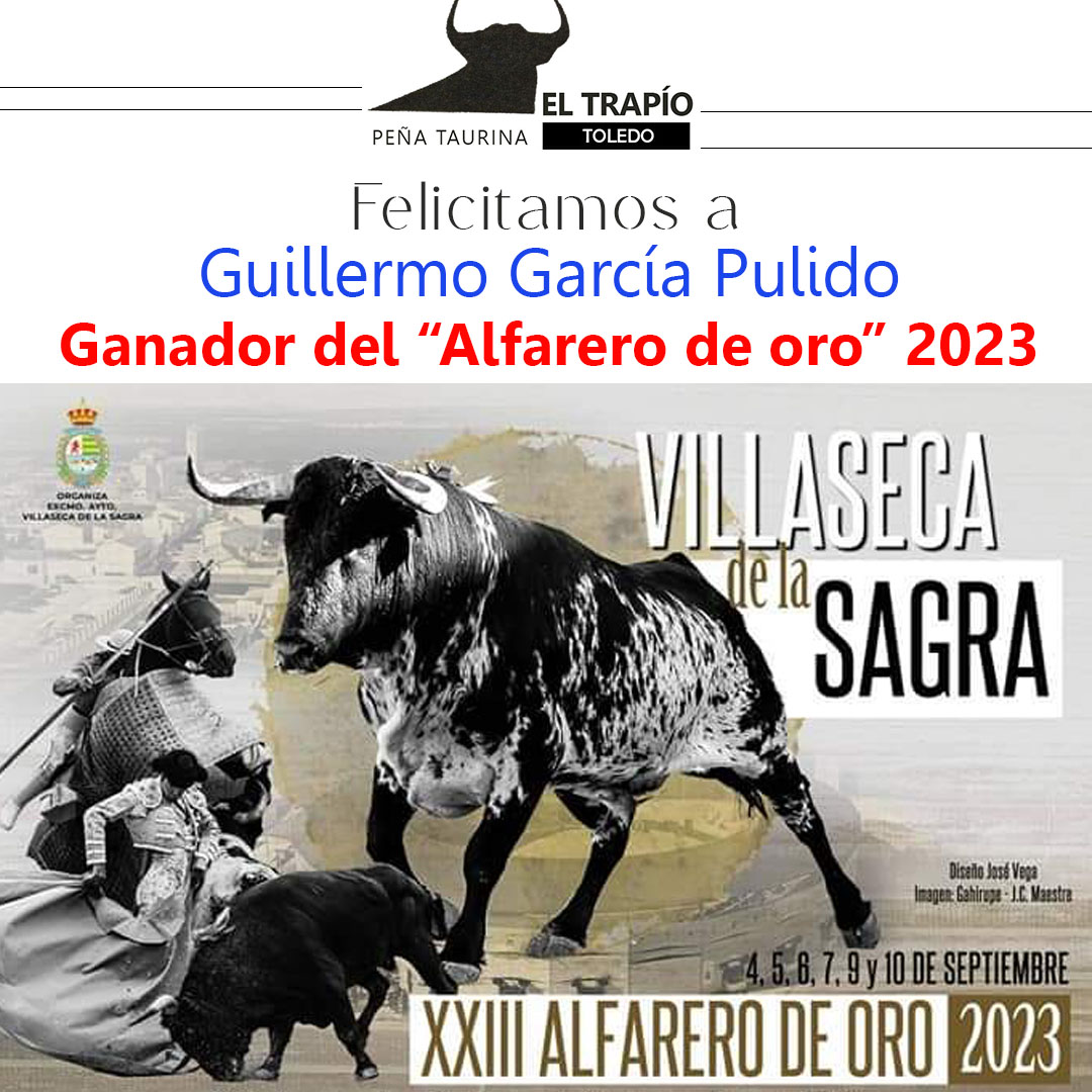 PEÑA EL TRAPIO (@eltrapiotoledo) on Twitter photo Finaliza el certamen de novilladas de <a href="/Villasecatoros/">Villaseca dela Sagra</a> . <a href="/garciapulido_/">Guillermo García Pulido</a> se alza con el Alfarero de Oro. ¡¡Enhorabuena novillero!! Felicidades a <a href="/Villasecatoros/">Villaseca dela Sagra</a> por esta nueva convocatoria que ha llenado los tendidos. Os animamos a trabajar en la próxima edición. Finaliza el certamen de novilladas de <a href="/Villasecatoros/">Villaseca dela Sagra</a> . <a href="/garciapulido_/">Guillermo García Pulido</a> se alza con el Alfarero de Oro. ¡¡Enhorabuena novillero!! Felicidades a <a href="/Villasecatoros/">Villaseca dela Sagra</a> por esta nueva convocatoria que ha llenado los tendidos. Os animamos a trabajar en la próxima edición.