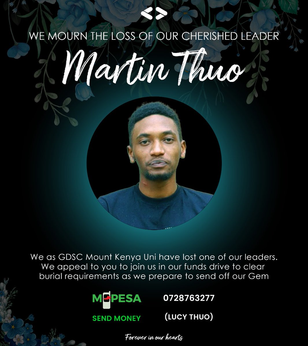gdsc_mku's tweet image. Hello Team. 

It is with a heavy heart we inform you we lost one of our vibrant leaders. Martin Thuo
He was diagnosed with Bacterial Menengitis. 

It was too late, he slipped in to a coma and passed away on Sunday.

Let us put the family and our student fraternity in our prayers.