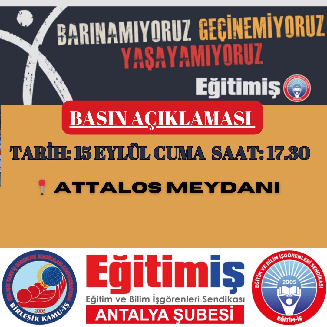 'Barınamıyoruz, Geçinemiyoruz, Yaşayamıyoruz' demek için 15 Eylül Cuma günü 17.30 da Attalos Meydanındayız!!! @egitimis