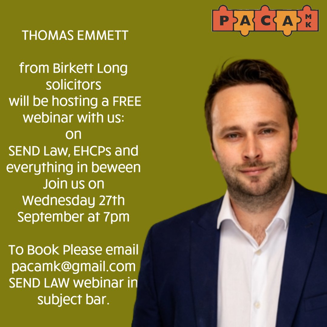 SEND Law, EHCP's and everything in Between, Wed 27th Sept at 7pm.
Free webinar with Thomas Emmett from Birkett Long SEND Solicitors for families in Milton Keynes. There will be time for your own Questions as well. 
To book your place please email pacamk@gmail.com