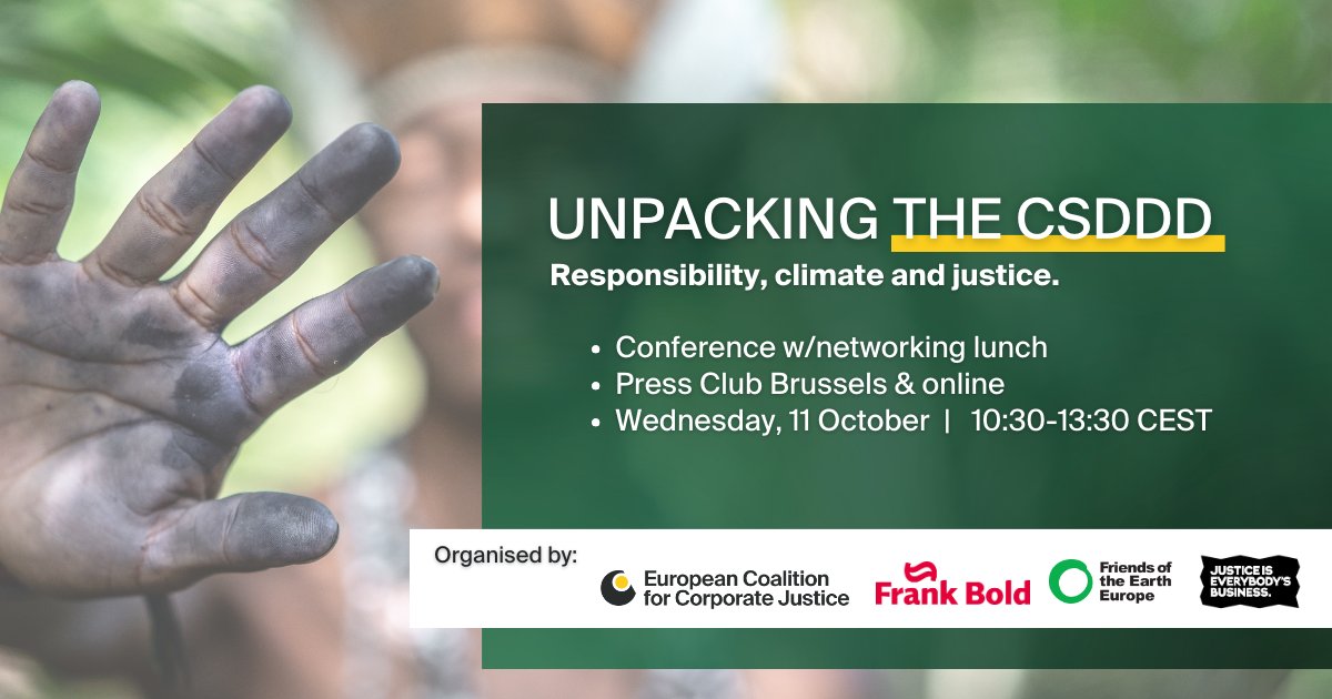 🗓️Mark your calendars
EVENT | "Unpacking the #CSDDD: responsibility, climate &amp; justice"

We bring together experts, Global South defenders &amp; policymakers to discuss key issues of corporate responsibility &amp; #justice.

Be part of this dialogue while the EU discusses the final shape