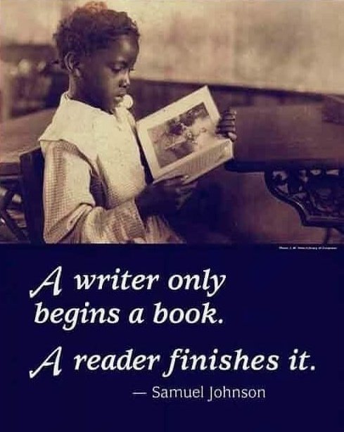 A writer only begins a book. A reader finishes it.