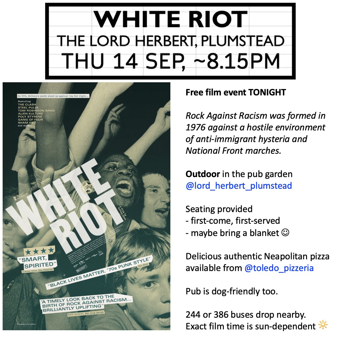 Tonight's FREE film is WHITE RIOT (15) at the @LordHerbertPub in #Plumstead from approx 8pm (exact timings -dependent) outdoor in their pub garden. Pizza available too. 244 / 386 buses drop nearby. Well-behaved pooches welcome :) #CWFFF23