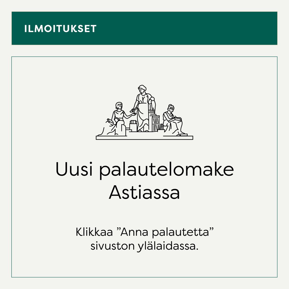 👍👎 Palautteen antaminen Kansallisarkiston palveluista helpottuu.

Voit kokeilla uutta palautelomaketta jo Astia-palvelussa. Pääset siihen yläpalkin ”Anna palautetta” -painikkeen kautta.

Käy kokeilemassa!

🔗 astia.narc.fi/uusiastia/