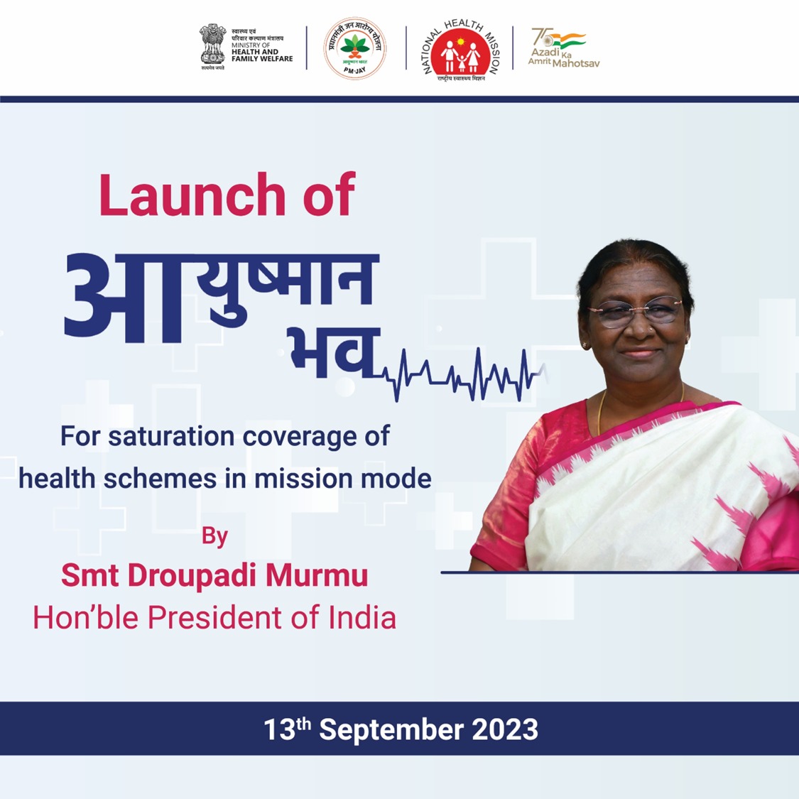 Hon'ble President of India Smt. Droupadi Murmu @rashtrapatibhvn will virtually launch the Ayushman Bhav campaign at 12:00 pm tomorrow, in the presence of Union Health Minister Dr @mansukhmandviya, MoS (Health) Prof @spsinghbaghelpr, MoS (Health) @DrBharatippawar and other