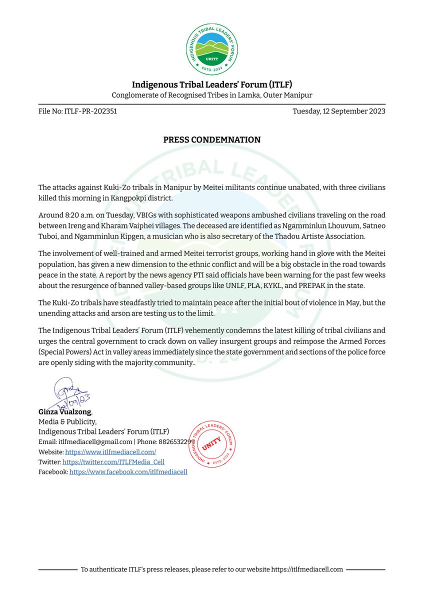 ITLFMedia_Cell's tweet photo. ITLF Press Release - September 12, 2023

The ITLF vehemently condemns the relentless assaults on Kuki-Zo villages and innocent civilians perpetrated by the Valley Based Meitei Insurgents Groups (VBIG). 

Regrettably, we mourn the loss of three innocent civilians who were tragically ambushed while traveling on the road between Ireng and Kharam Vaiphei villages, approximately 20 kilometers northwest of Imphal. 

The Kuki-Zo tribals have valiantly endeavored to uphold peace following the initial wave of violence in May 2023. 

However, the ceaseless onslaughts and acts of arson are pushing us to our limits, testing our resolve to maintain tranquility.

Furthermore, it appears that the pilfered weaponry and ammunition from Imphal valley have fallen into the hands of the VBIG. Defense officials have repeatedly cautioned about the resurgence of proscribed Meitei seccessionist groups such as UNLF, PREPAK, PLA, KYKL, CORCOM, and others.

#ManipurViralVideo #ManipurHorror #EthnicCleansing #SaveKukiZoTribals #SeparationOnlySolution #UnionTerritoryWithLegislature4KukiZo

@htTweets @thewire_in @KaranThapar_TTP @ashoswai @BDUTT @BhavikaKapoor5 @bkdandriyal @paulphoenix1985 @Paul_Koshy @_sayema @BBCBreaking @the_hindu @UNGeneva @piersmorgan @paolienlal @arunachalite @ChristianPost @india_NHRC @ISHRglobal @HRF @rights_india @RightsGAC @ambedkariteIND @UNHumanRightsEU @amnesty @ICRC @IndianRedCross @MLJ_GoI @EastMojo @Outlookindia @TheCitizen_News @DailyhuntApp @scroll_in @newslaundry @TheQuint @firstpost  @amnestysasia @UNHumanRights @UNOCHA @UN @DainikBhaskar @antonioguterres @democracynow @HuffPostIndia @theintercept @washingtonpost @chicagotribune @NAMTACanada @NamtaUs