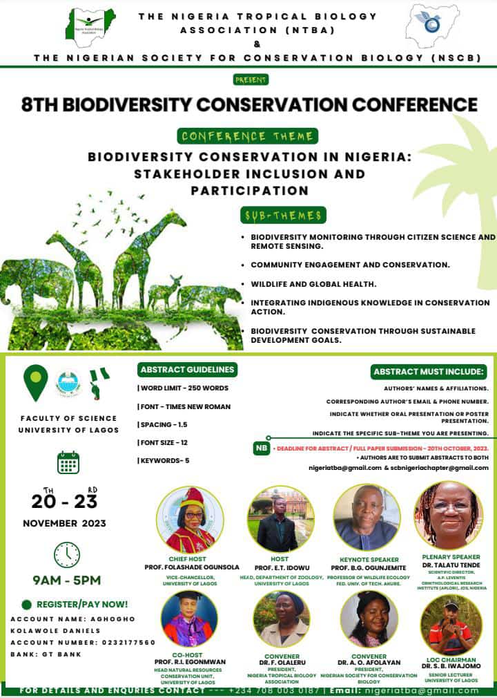 8th Biodiversity Conservation Conference of Nigeria Chapter of Society for Conservation Biology (NSCB) is happening again, but this time in collaboration with Nigeria Tropical Biology Association (NTBA).
Kindly mark the date & plan to attend
On: 20-23 Nov. 2023
See details below: