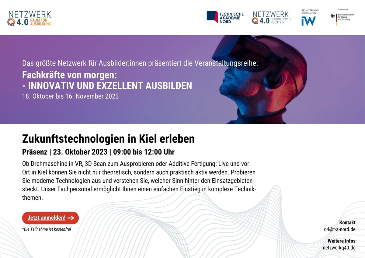 Netzwerk Q 4.0 in Schleswig-Holstein (@q40_sh) on Twitter photo Zukunftstechnologien in #Kiel erleben am 23.10. von 9 bis 12 Uhr. 📅 Unser zweites Event im Rahmen der Veranstaltungsreihe vom Projekt <a href="/Q40_Zentral/">Netzwerk Q 4.0</a> bietet Ihnen die Gelegenheit, moderne #Technologien auszuprobieren. Wir freuen uns auf Ihre Anmeldung 👉 kurzelinks.de/gvkd Zukunftstechnologien in #Kiel erleben am 23.10. von 9 bis 12 Uhr. 📅 Unser zweites Event im Rahmen der Veranstaltungsreihe vom Projekt <a href="/Q40_Zentral/">Netzwerk Q 4.0</a> bietet Ihnen die Gelegenheit, moderne #Technologien auszuprobieren. Wir freuen uns auf Ihre Anmeldung 👉 kurzelinks.de/gvkd