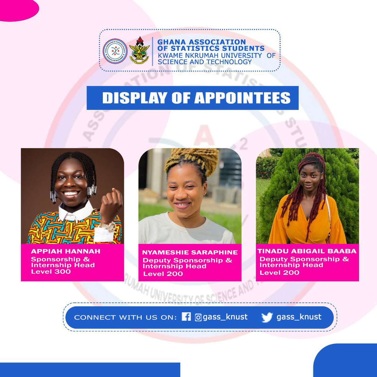 gass_knust's tweet image. 3️⃣DISPLAY OF APPOINTEES🔵

Here are our Executives

SPONSORSHIP &amp;amp; INTERNSHIP COMMITTEE

Ms Hannah Appiah  - Head 

Ms  Saraphine Nyameshie-Deputy 

Ms Abigail Baaba Tinadu -Deputy

Congratulations 🎉

#StatisticsforDevelopment