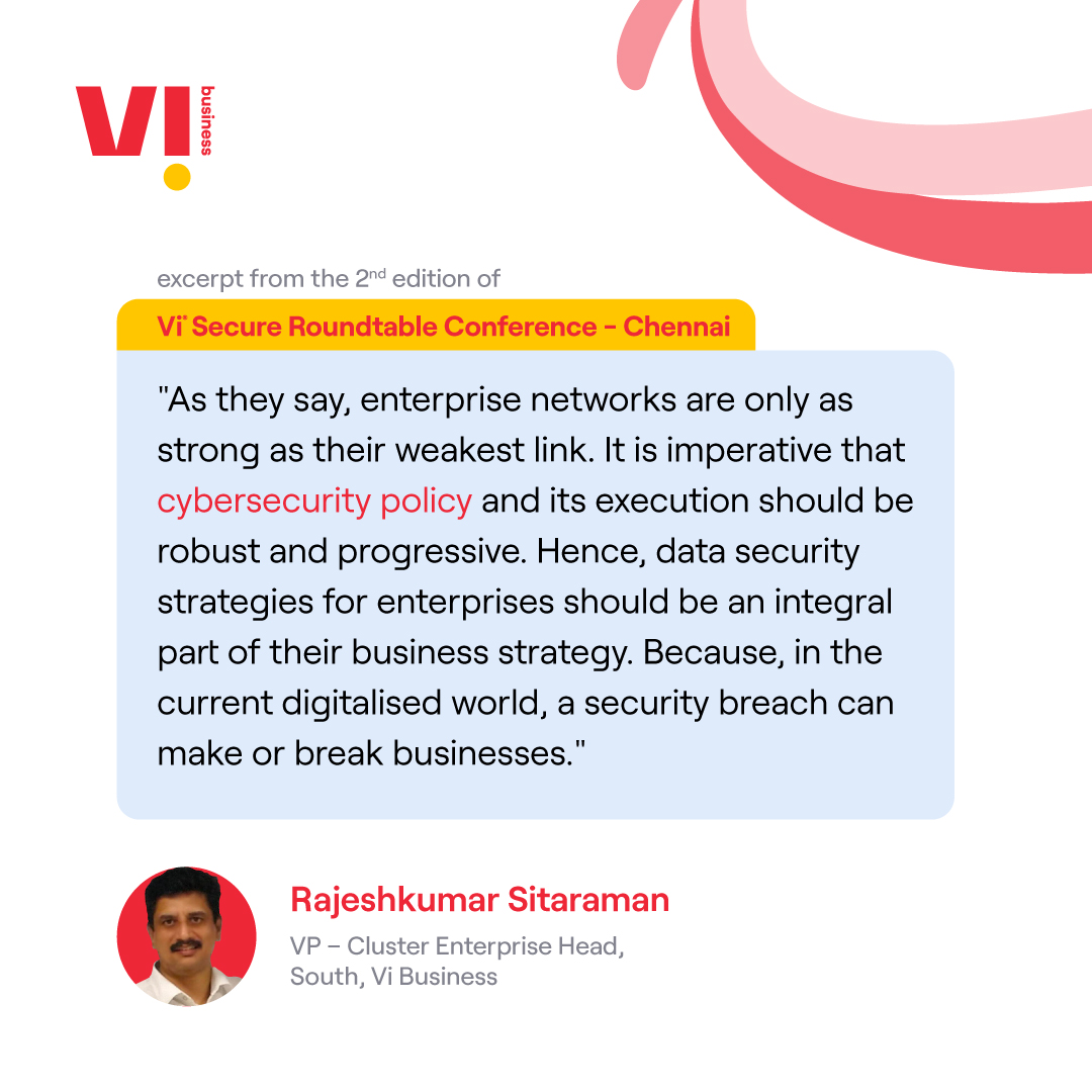 ViBusinessIndia's tweet photo. At the 2nd edition of #ViSecureRoundtable, Chennai, Rajeshkumar Sitaraman spoke about the many ways security breaches can damage your business. Hence it becomes important to protect your business & its valuable assets. Learn how https://t.co/y536oWcIag
#ViSecure #CyberSecurity https://t.co/JxTVdbLMJG