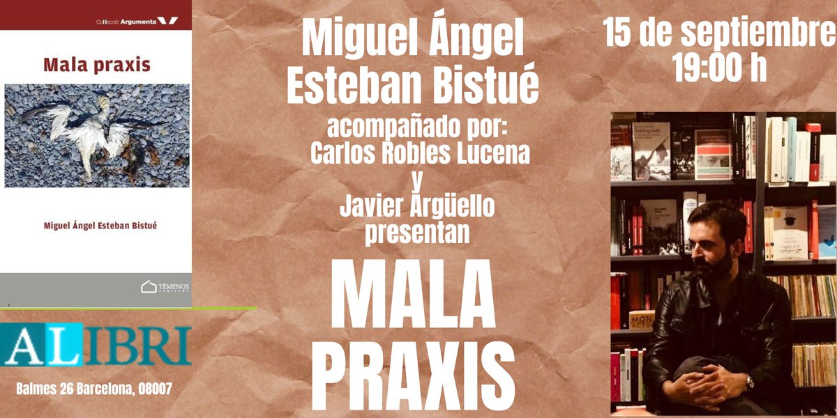 Miguel Ángel Esteban Bistué (@eusouooutro) on Twitter photo El próximo Viernes 15 de Septiembre, a las 19h, en la histórica <a href="/LibreriaALIBRI/">ALIBRI LLIBRERIA</a> , celebraremos la vida a nuestra manera: presentaremos “Mala praxis”, mi segunda colección de relatos, publicada en <a href="/Temenosed/">Témenos edicions</a> .
#malapraxis #miguelangelesteban #alibri #barcelona El próximo Viernes 15 de Septiembre, a las 19h, en la histórica <a href="/LibreriaALIBRI/">ALIBRI LLIBRERIA</a> , celebraremos la vida a nuestra manera: presentaremos “Mala praxis”, mi segunda colección de relatos, publicada en <a href="/Temenosed/">Témenos edicions</a> .
#malapraxis #miguelangelesteban #alibri #barcelona