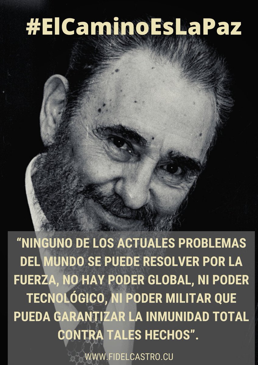 AdonyRguezJ's tweet photo. #FidelCastro expresa “Ninguno de los actuales problemas del mundo se puede resolver por la fuerza, no hay poder global, ni poder tecnológico, ni poder militar que pueda garantizar la inmunidad total contra tales hechos”. #Guerrillerosvillaclareños https://t.co/gf6eowDLI7