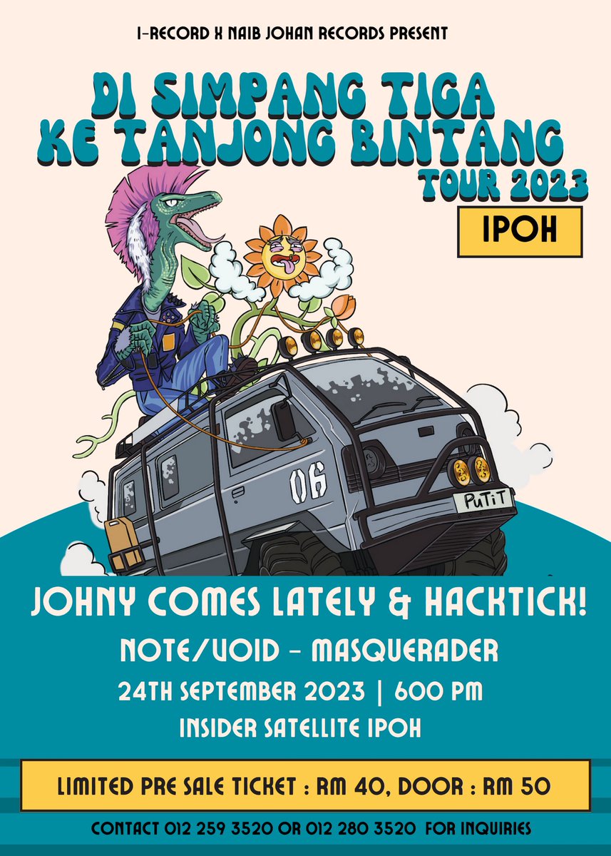 Ipoh! Get ready for Johny Come Lately &amp; Hactick! di Simpang Tiga Ke Tanjong Bintang Tour this 24th September 2023 at Insider Satellite Ipoh!

Featuring 2 supporting acts Note/Void and Masquerader.

Save RM 10! Grab your pre sale ticket at RM 40. Limited offer,door price at RM 50.