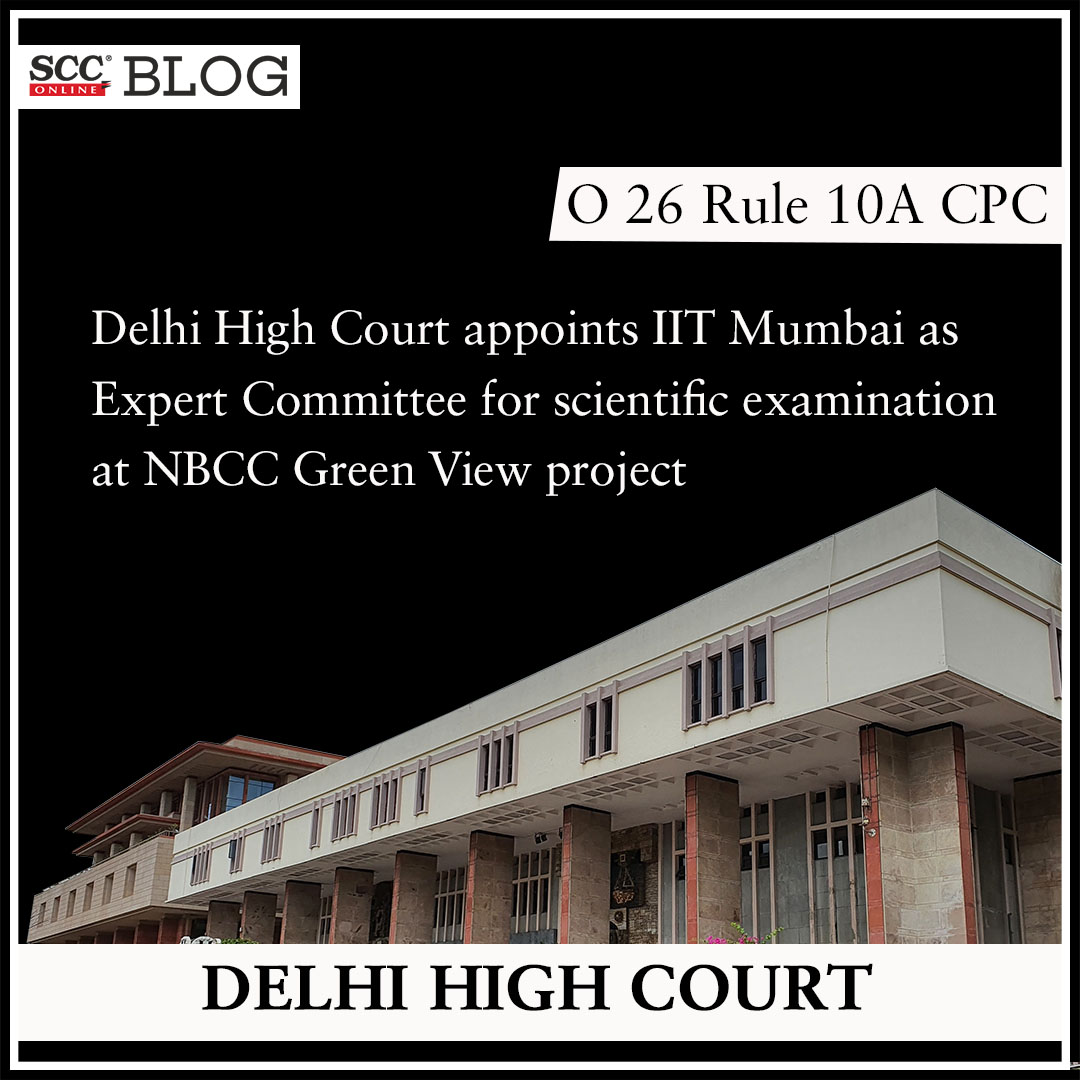 scconline_'s tweet photo. [O 26 Rule 10A CPC] Delhi High Court appoints IIT Mumbai as Expert Committee for scientific examination at NBCC Green View project
https://t.co/uhLFP9Weq5

#delhihighcourt #civilprocedure #CPC #ExpertCommittee #IITMumbai #LawCommission #NBCC #order26 #RCCstructure #scconline #SCC https://t.co/4Jm9pY7e7k