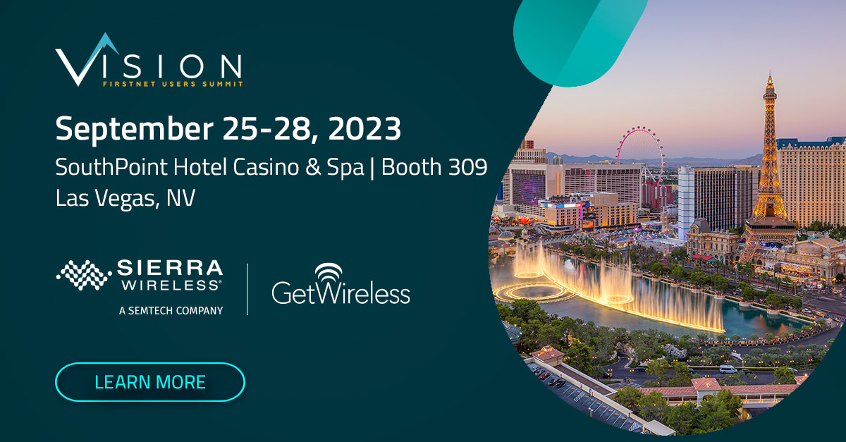 Making plans to attend the #Vision2023FirstnetUsersSummit? Join us and GetWireless from September 25-28 to learns more about Sierra Wireless #routers ! We will be showcasing XR80, XR90, RV55, RX55, you don't want to miss this! @PSBTAssoc Register now: hubs.la/Q021Tq2q0