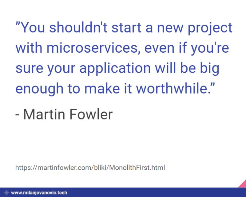 mjovanovictech's tweet image. To quote Martin Fowler:

&quot;You shouldn&apos;t start a new project with microservices, even if you&apos;re sure your application will be big enough to make it worthwhile.​&quot;

The main reason for this is the complexity of microservice-based systems.

I don&apos;t want to dive deeper into this.

But…