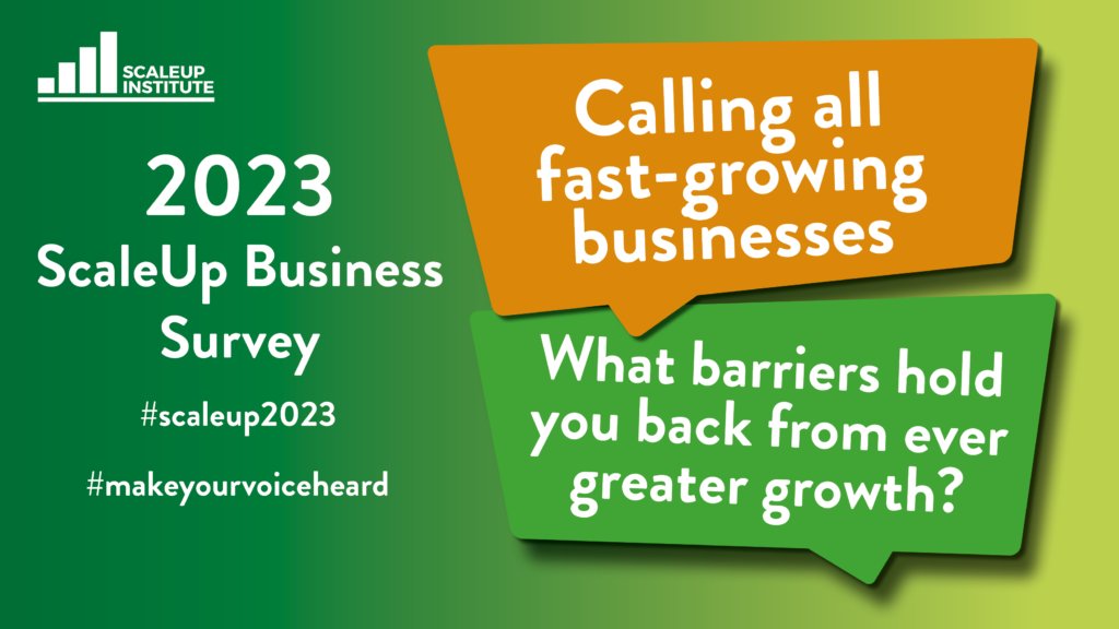Are you one of the scaling businesses in the UK? What would help you continue your scaling journey? 

Complete the <a href="/scaleupinst/">ScaleUp Institute</a> #scaleup2023 Business Survey and let them know what support you need to fulfil your growth ambitions. bit.ly/3QUmWSg

#makeyourvoiceheard