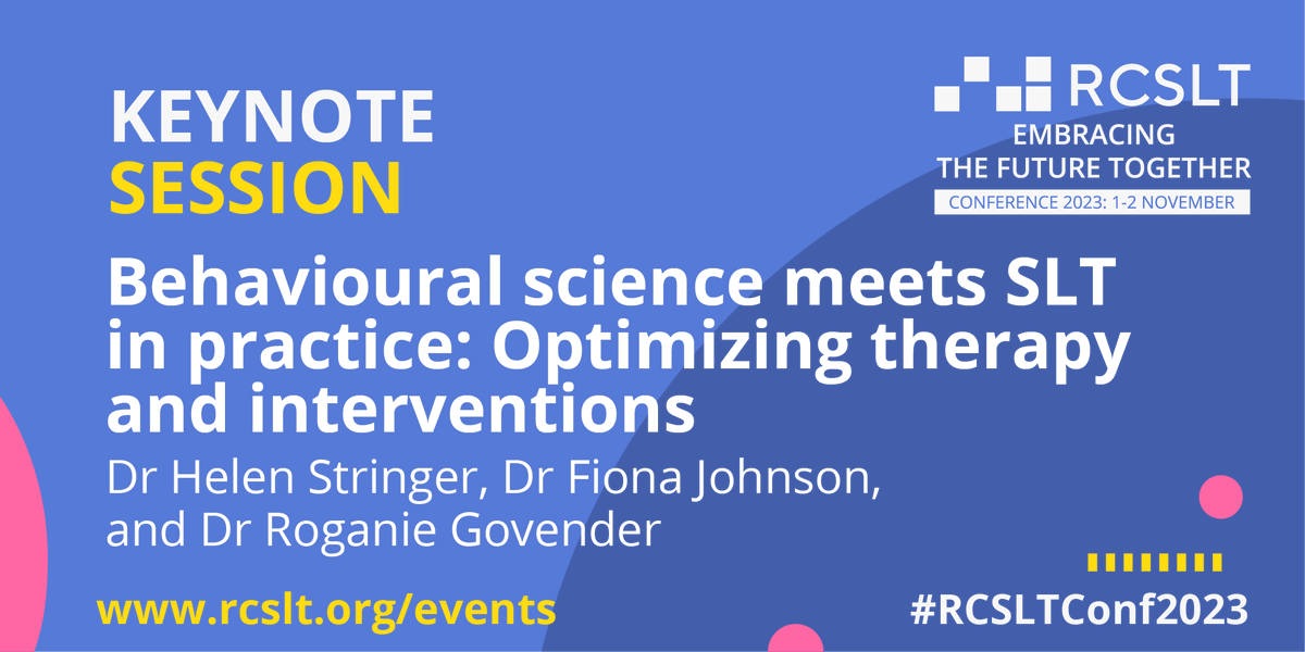 Don't miss this #RCSLTConf2023 keynote session on Thurs 2 Nov at 12pm. @DrHelenSLT @msfionajohnson @GovenderRoganie look at the application of behavioural science across different areas of #SLT practice. View full programme and book your place: rcslt.org/events/rcslt-c… #SLPeeps